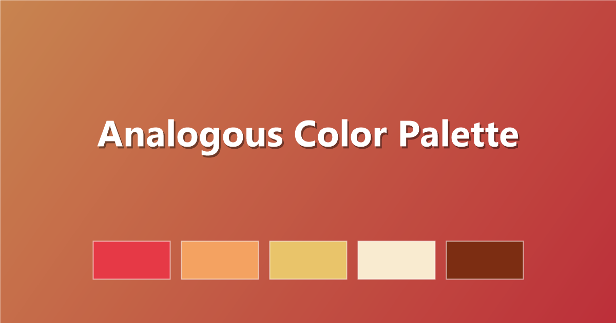 Analogous Color Palette: How to Build One (+ 6 Examples)
