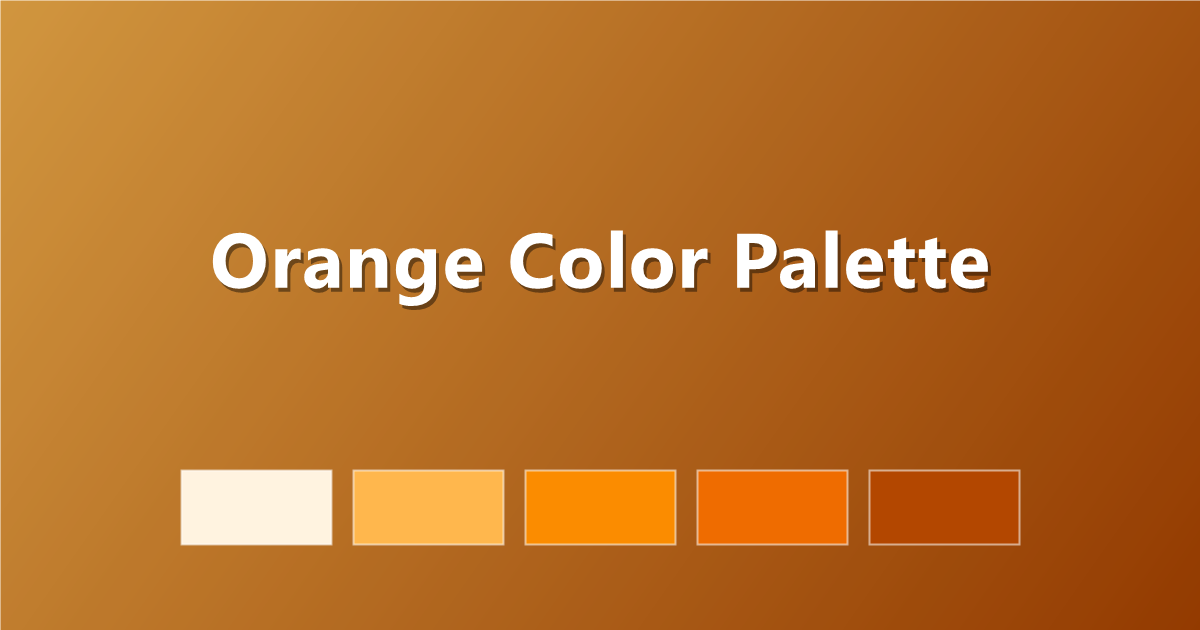 Orange Color Palette: 6 Energetic Schemes with Hex Codes