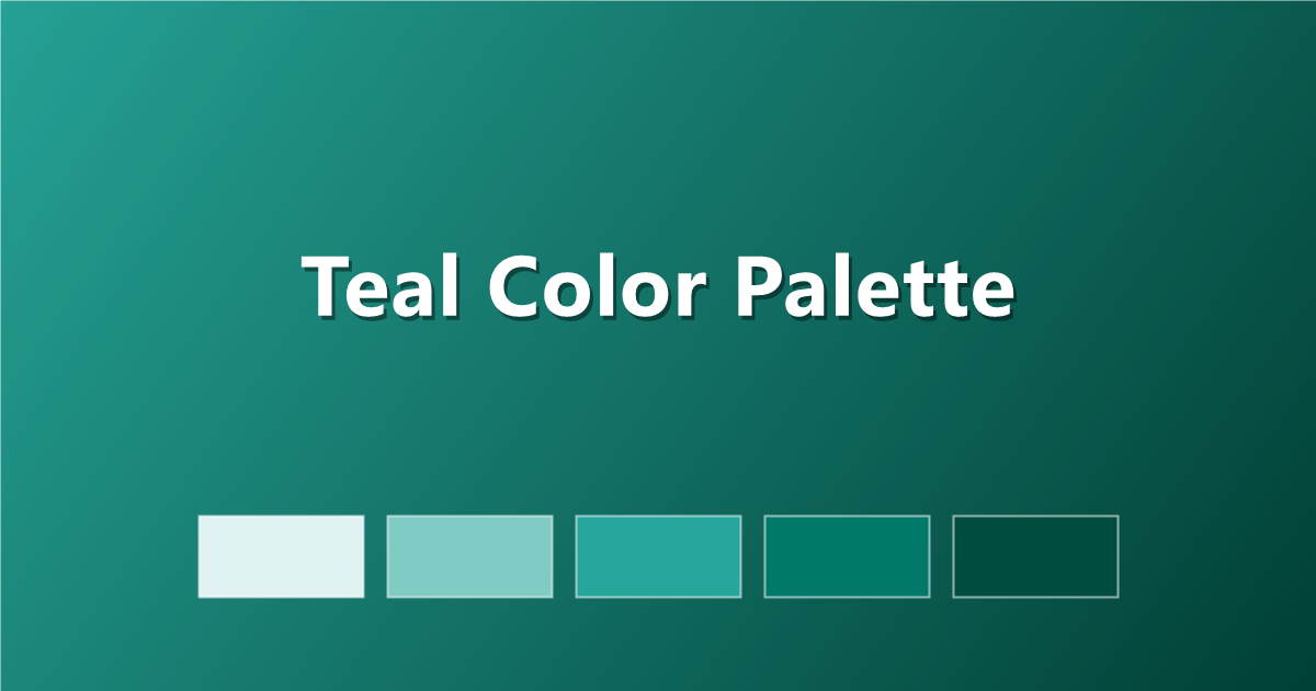 Teal Color Palette: 6 Fresh Schemes with Hex Codes & CSS